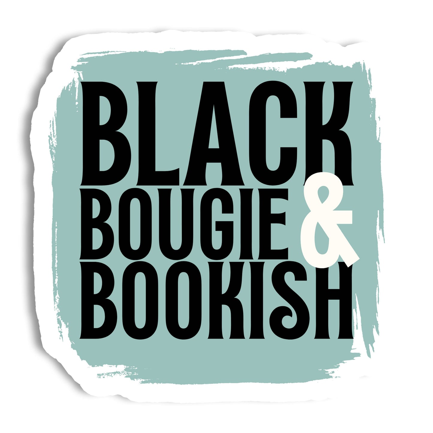 Black Bougie and Bookish Vinyl Sticker