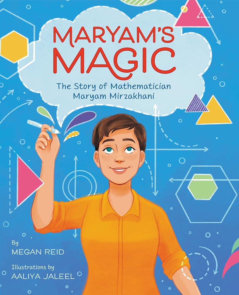 Maryam’s Magic: The Story of Mathematician Maryam Mirzakhani cover image
