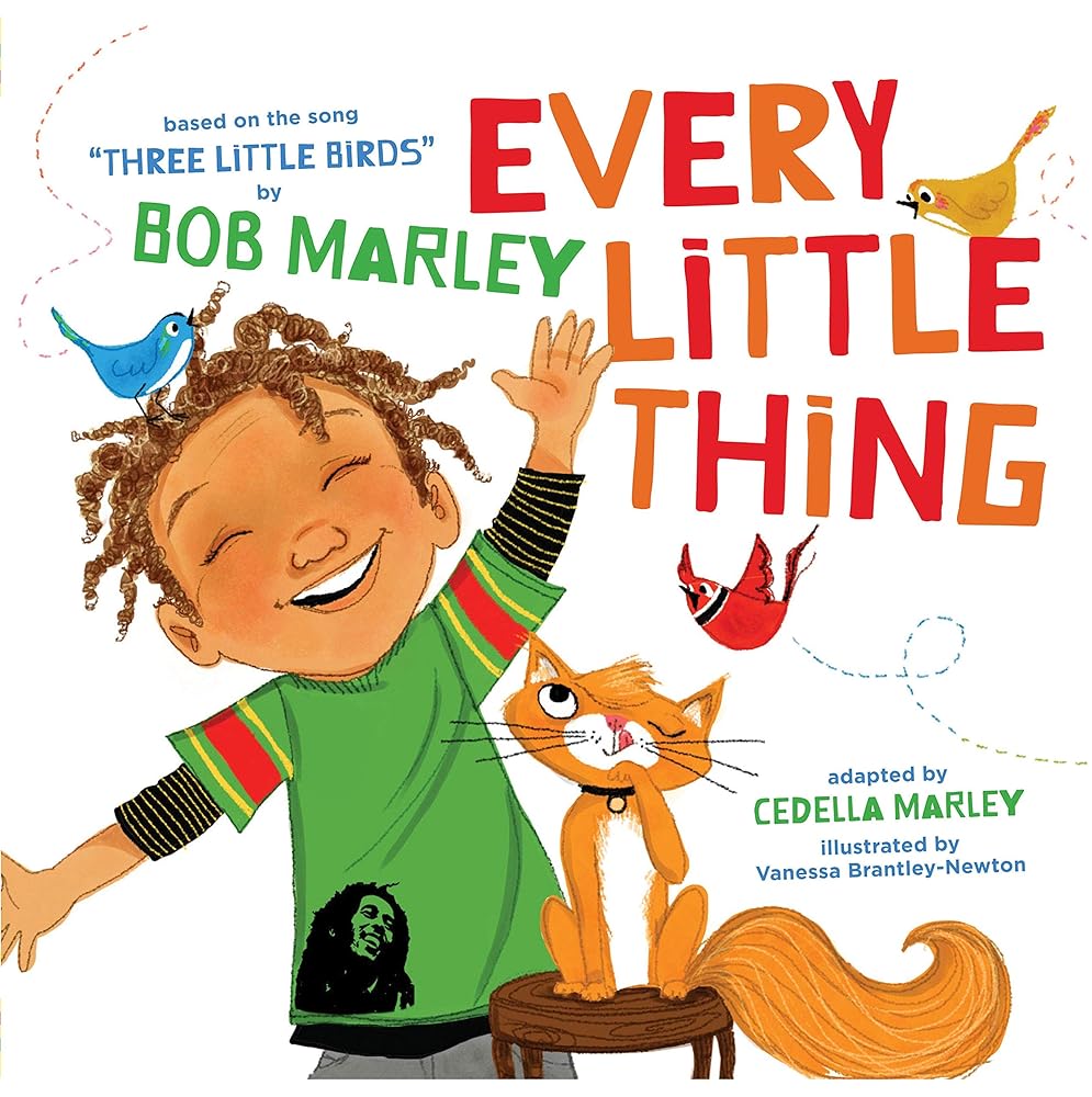Every Little Thing: Based on the Song 'Three Little Birds' by Bob Marley cover image