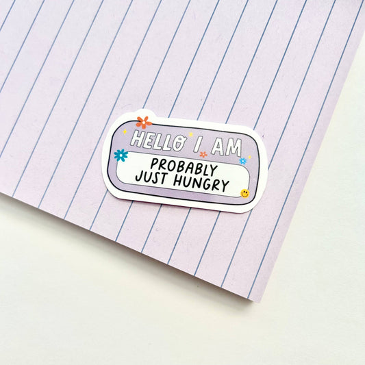 Hello: I'm Probably Just Hungry Sticker - Name Tag Stickers