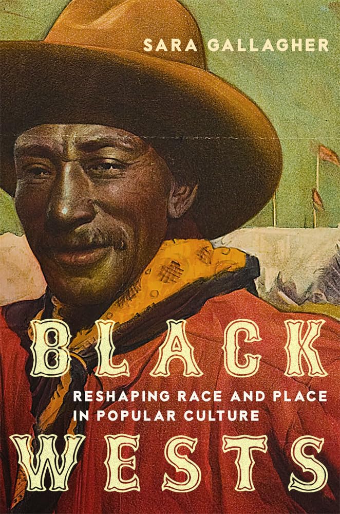 Black Wests: Reshaping Race and Place in Popular Culture (Volume 2) (The Popular West) cover image