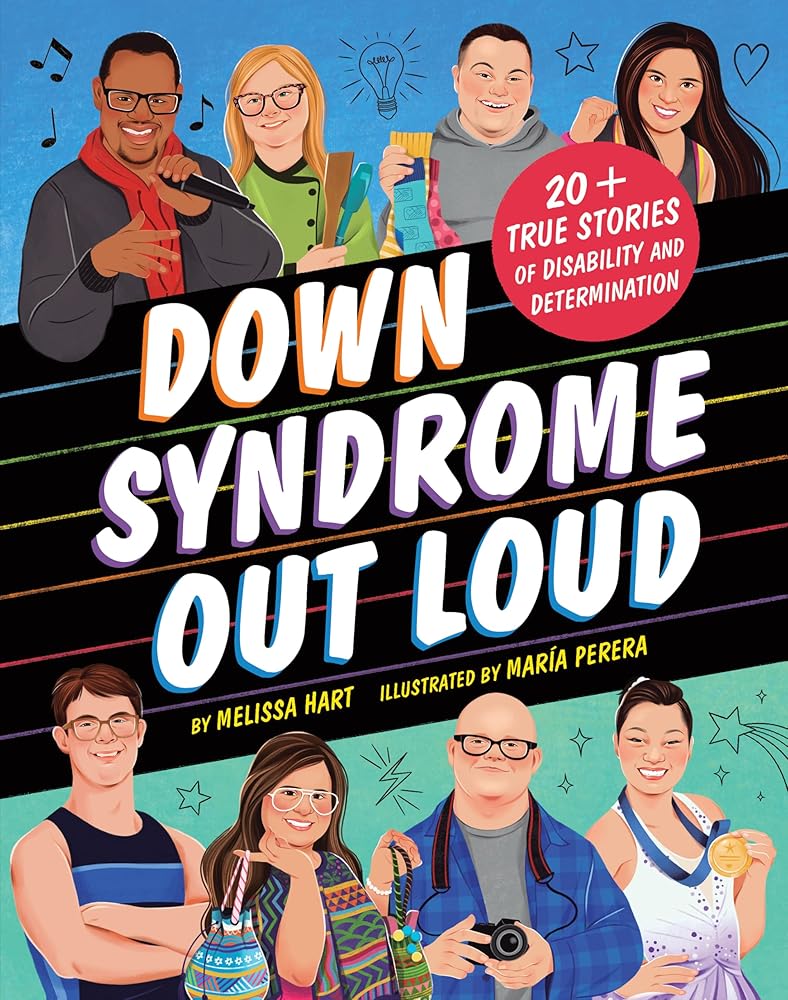 Down Syndrome Out Loud: 20+ True Stories of Disability and Determination cover image