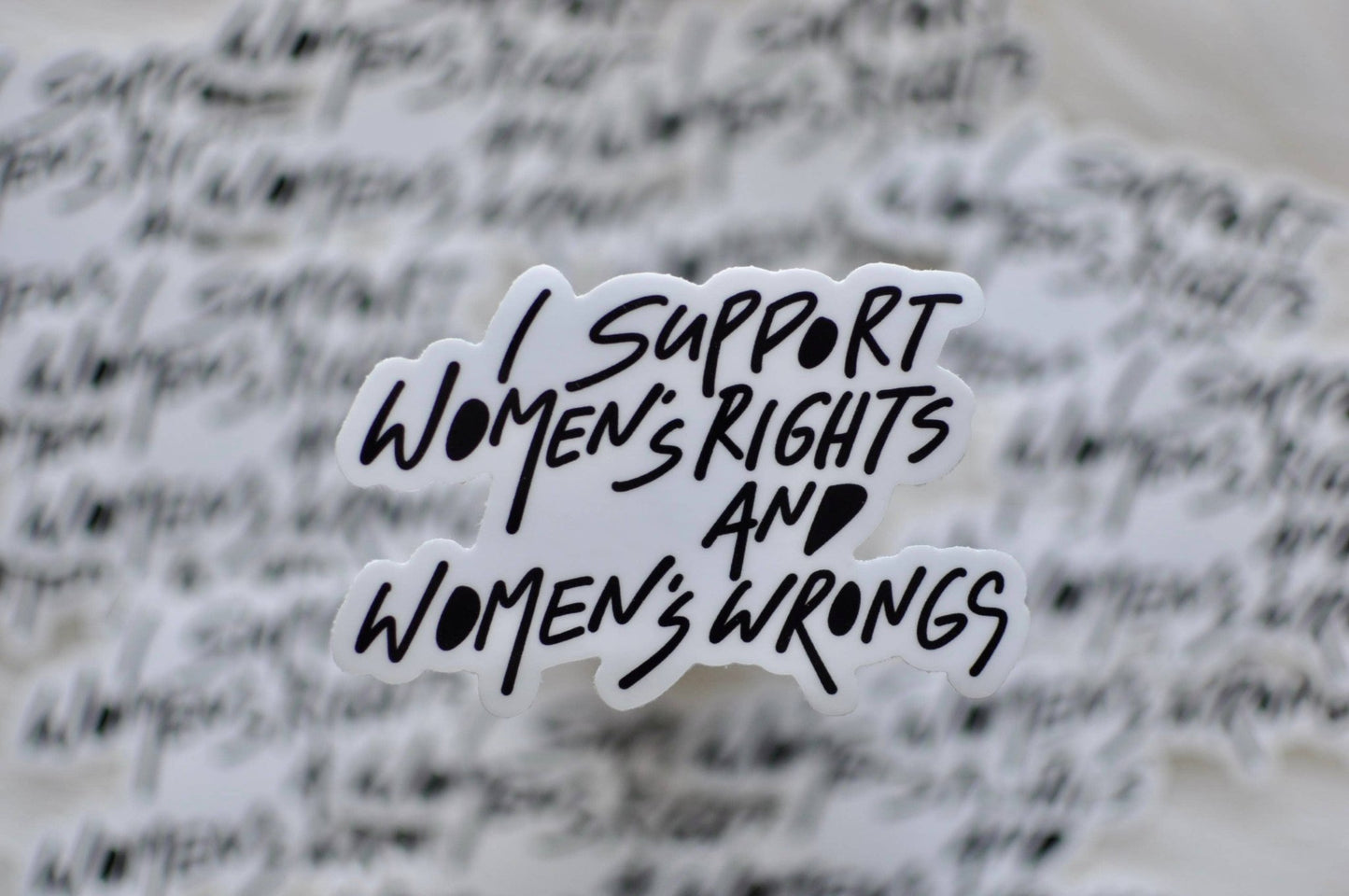 I support Woman’s rights and women’s wrongs sticker - Tuma's Books