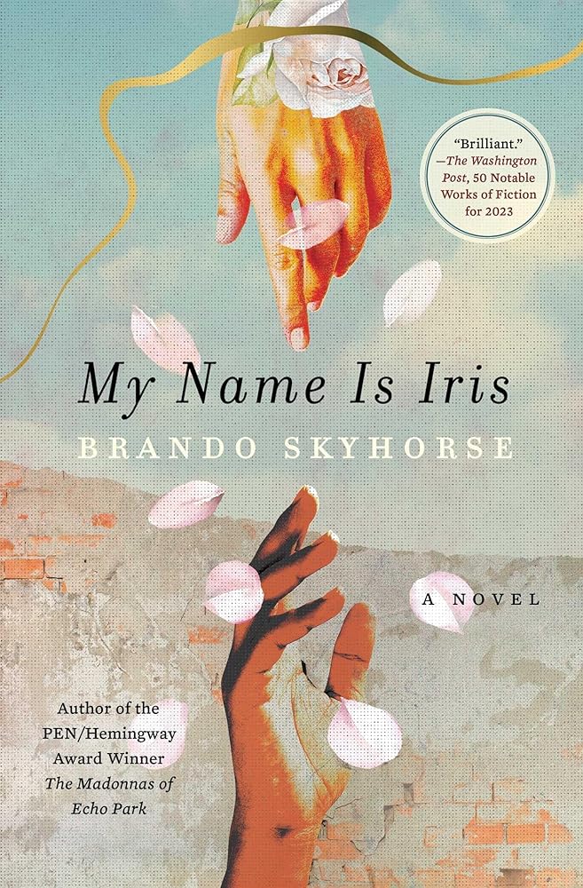 My Name is Iris by Brando Skyhorse