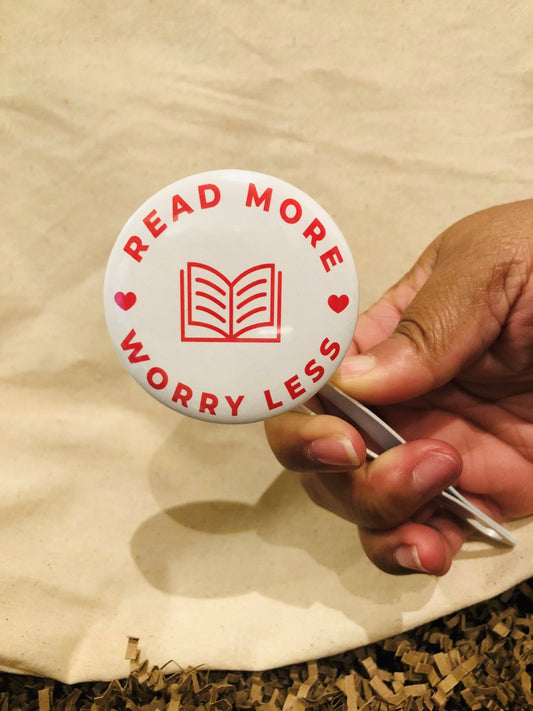 Read More Worry Less 2.25" Button Pin - Tuma's Books