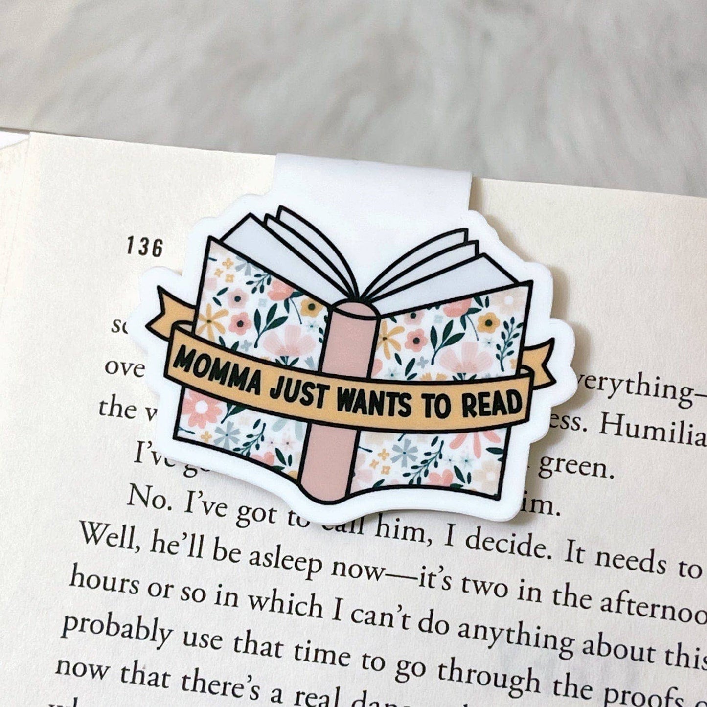 Spring Floral Momma Just Wants to Read Magnetic Bookmark - 03012499 - Tuma's Books
