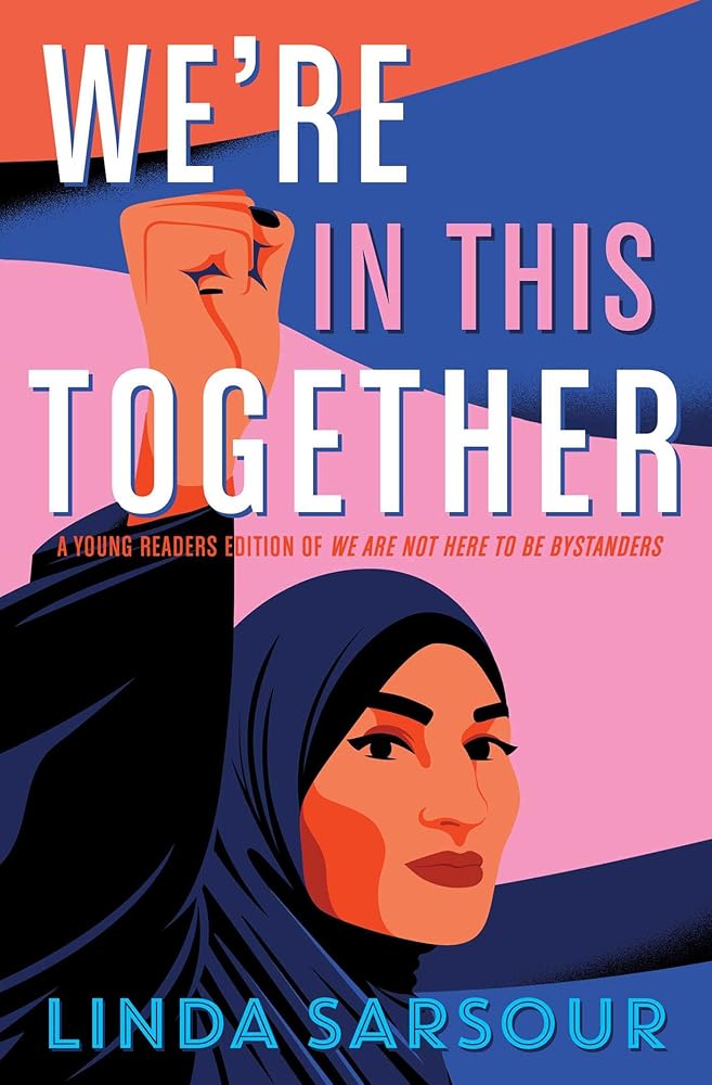We're in This Together: A Young Readers Edition of We Are Not Here to Be Bystanders cover image