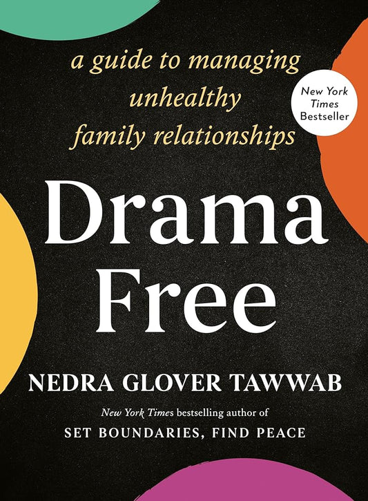 Drama Free: A Guide to Managing Unhealthy Family Relationships by Nedra Glover Tawwab - 9780593539279 - Tuma's Books - Tuma's Books