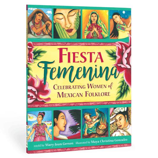 Fiesta Femenina: Celebrating Women of Mexican Folktale - Tuma's Books