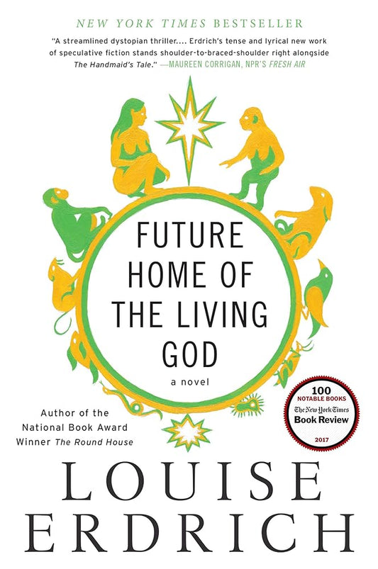 Future Home of the Living God: A Novel by Louise Erdrich - 9780062694065 - Tuma's Books - Tuma's Books