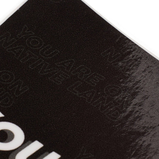 'YOU ARE ON NATIVE LAND' STICKER - Tuma's Books