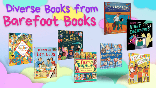 Diverse Reading for Kids from Barefoot Books! - Tuma's Books