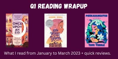 Q1 Wrap Up - Diverse Books I read in January, February, and March 2023 - Tuma's Books