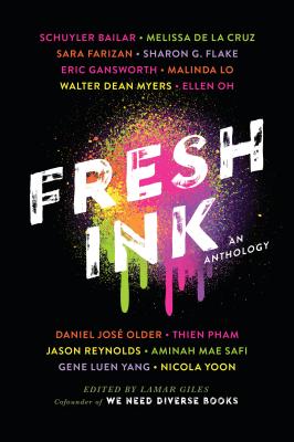 [REVIEW] Fresh Ink: Anthology, edited by Lamar Giles of We Need Diverse Books - Tuma's Books