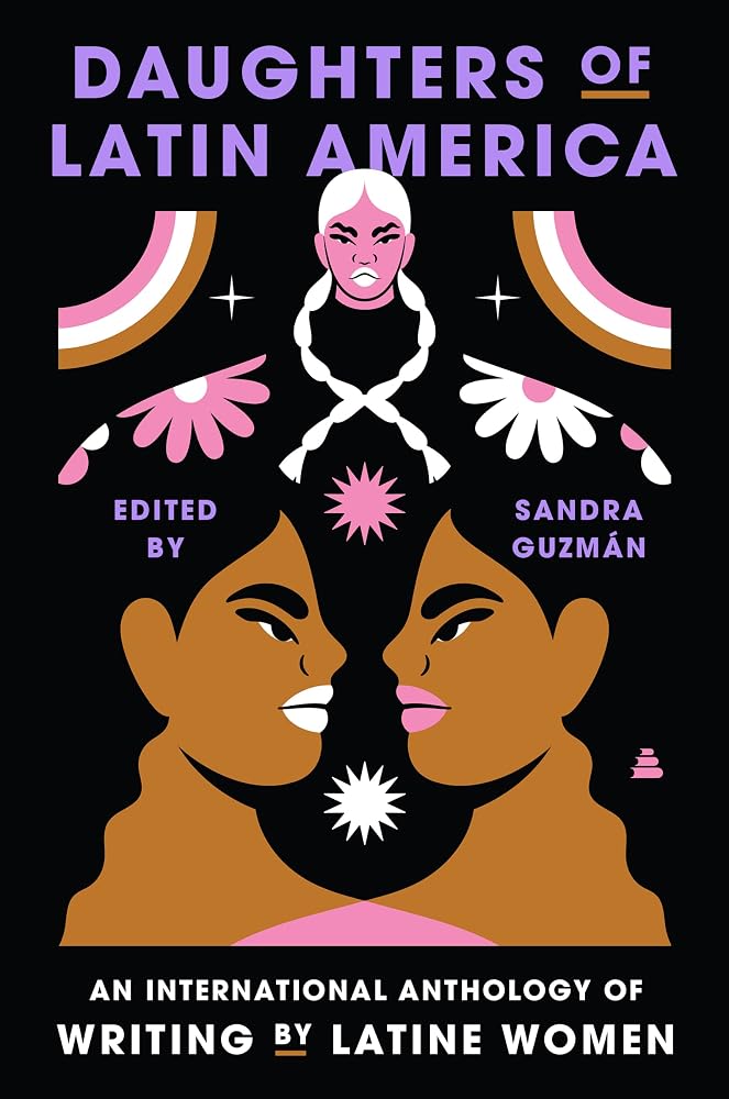 Daughters of Latin America: An International Anthology of Writing by Latine Women cover image