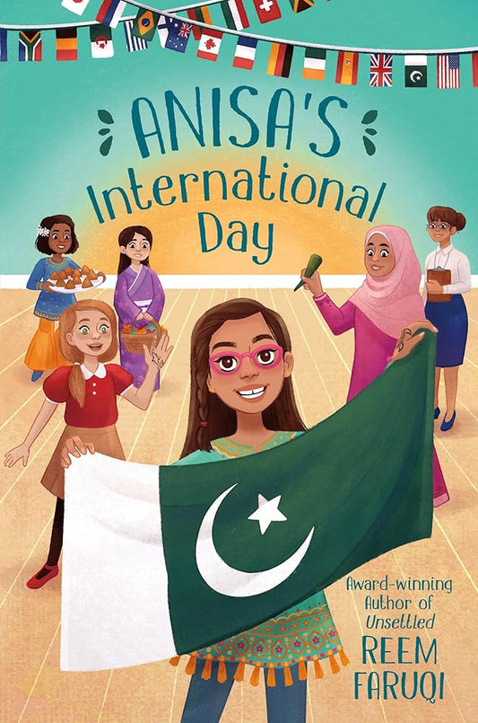 Anisa's International Day: A Middle Grade Story About Pakistani American School Life, Mehndi, and Friendship for Kids (Ages 8-12) cover image
