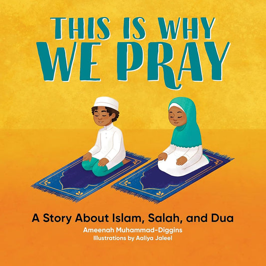 This is Why We Pray: A Story About Islam, Salah, and Dua cover image