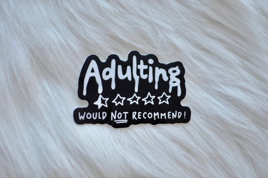 Adulting, Would Not Recommend Sticker - Tuma's Books