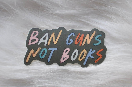 Ban Guns Not Books Sticker | School Safety Protect Children - Tuma's Books