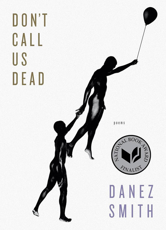 Don't Call Us Dead: Poems by Danez Smith - 9781555977856 - Tuma's Books - Tuma's Books