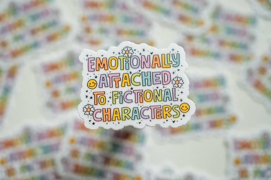 Emotionally Attached to Fictional Characters Mini Vinyl Sticker - S36 - Tuma's Books