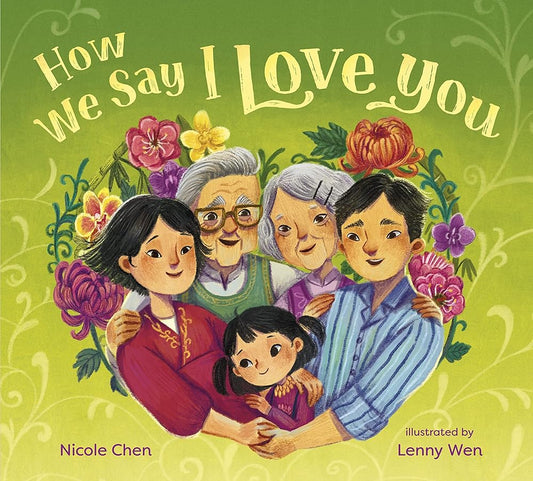 How We Say I Love You by Nicole Chen, Lenny Wen - 9780593428399 - Tuma's Books - Tuma's Books