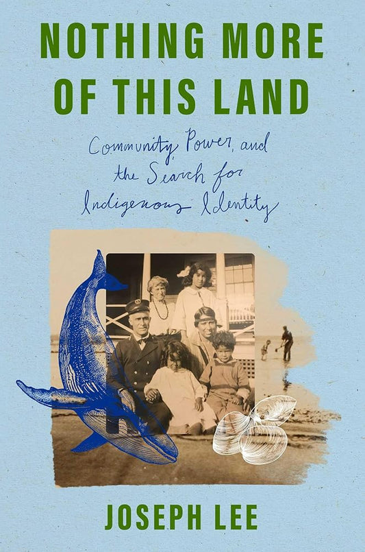 Nothing More of This Land: Community, Power, and the Search for Indigenous Identity cover image