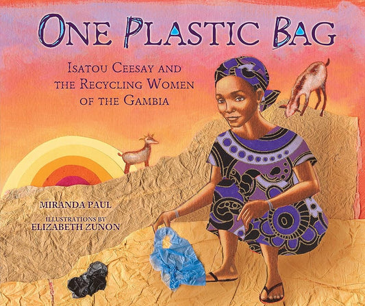 One Plastic Bag: Isatou Ceesay and the Recycling Women of the Gambia cover image