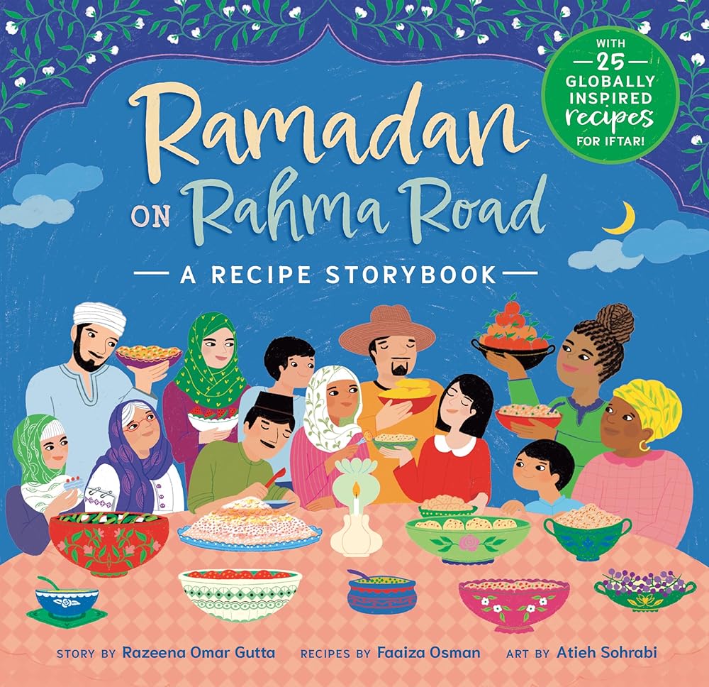 Ramadan on Rahma Road: A Recipe Storybook by Razeena Omar Gutta, Faaiza ...