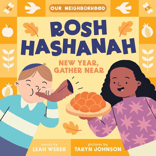 Rosh Hashanah: New Year, Gather Near (An Our Neighborhood Series Board Book for Toddlers Celebrating Judaism) cover image