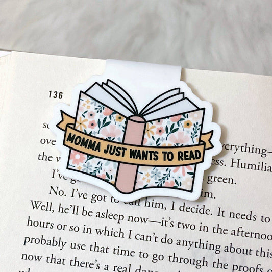 Spring Floral Momma Just Wants to Read Magnetic Bookmark - 03012499 - Tuma's Books