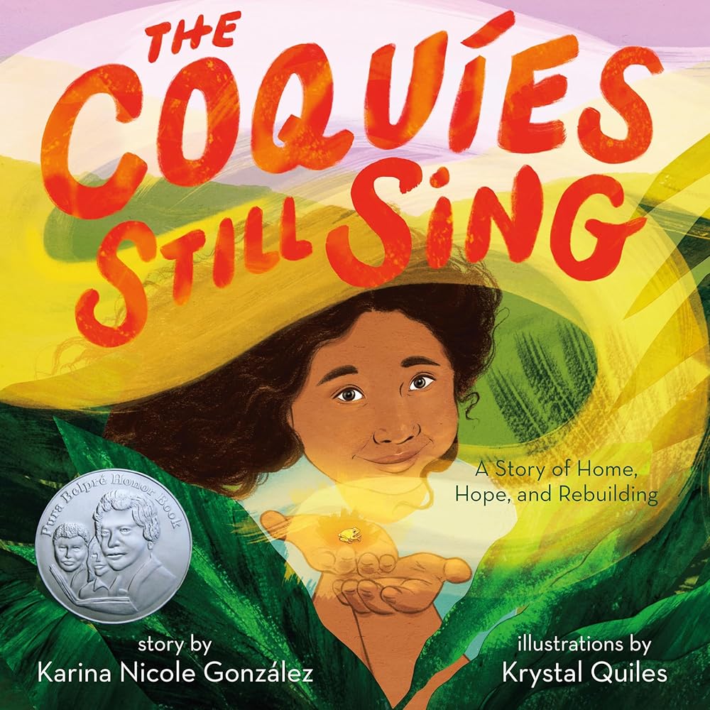 The Coquíes Still Sing: A Story of Home, Hope, and Rebuilding cover image