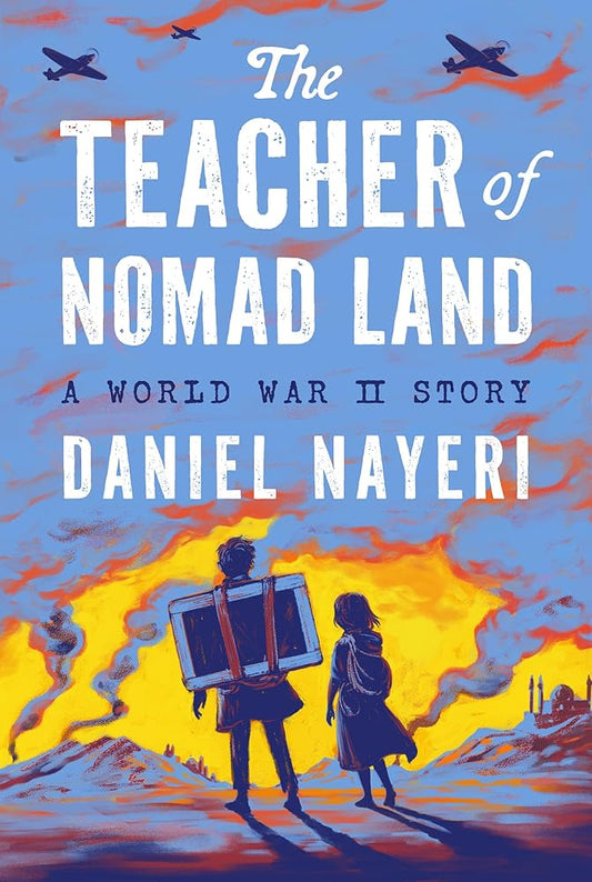 The Teacher of Nomad Land: A World War II Story cover image