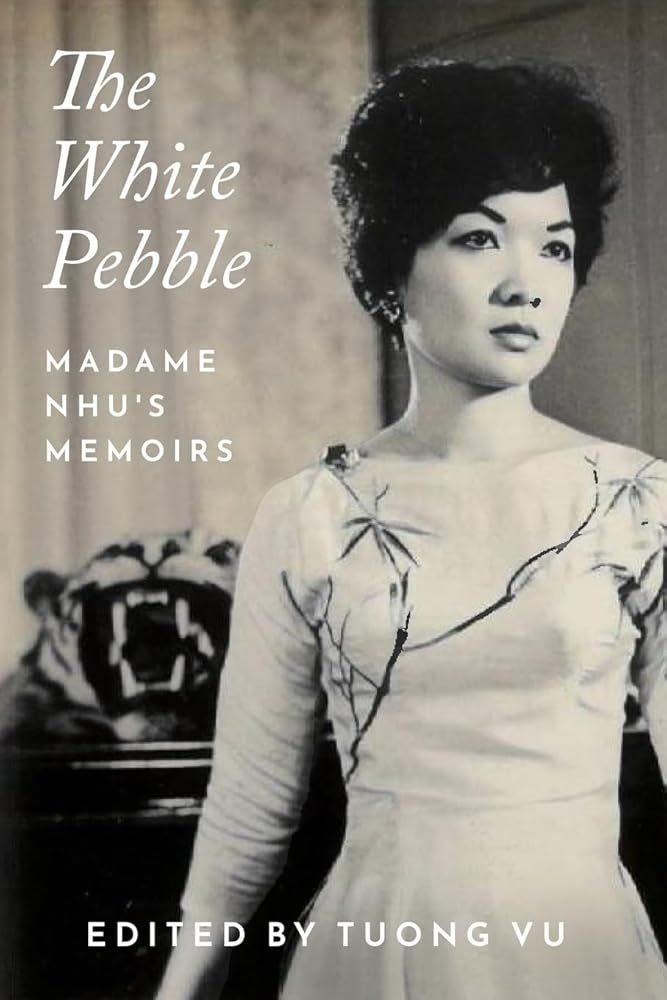 The White Pebble: Madame Nhu's Memoirs (Peace and Conflict) cover image