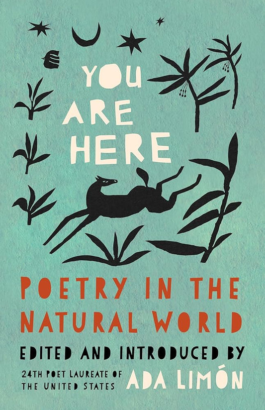 You Are Here: Poetry in the Natural World by Ada Limón - 9781571315687 - Fulfilled by Distributor - Tuma's Books