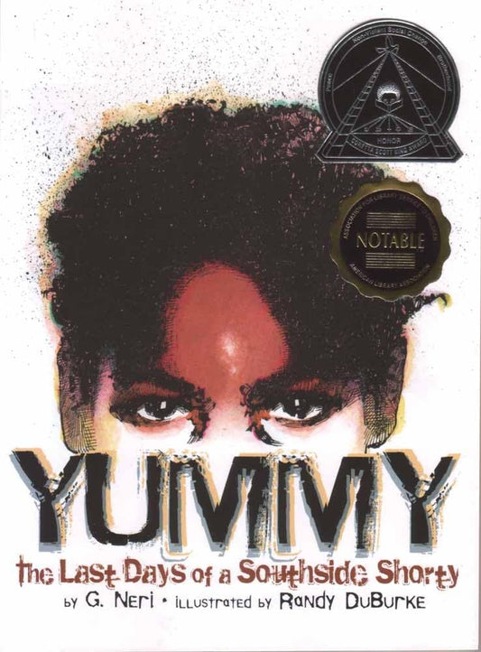 Yummy: The Last Days of a Southside Shorty by G. Neri, Randy Duburke - 9781584302674 - Tuma's Books - Tuma's Books