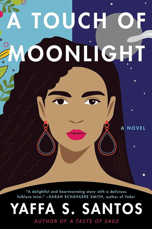 A Touch of Moonlight: A Novel by Yaffa S. Santos - 9780063159037 - Tuma's Books - Tuma's Books