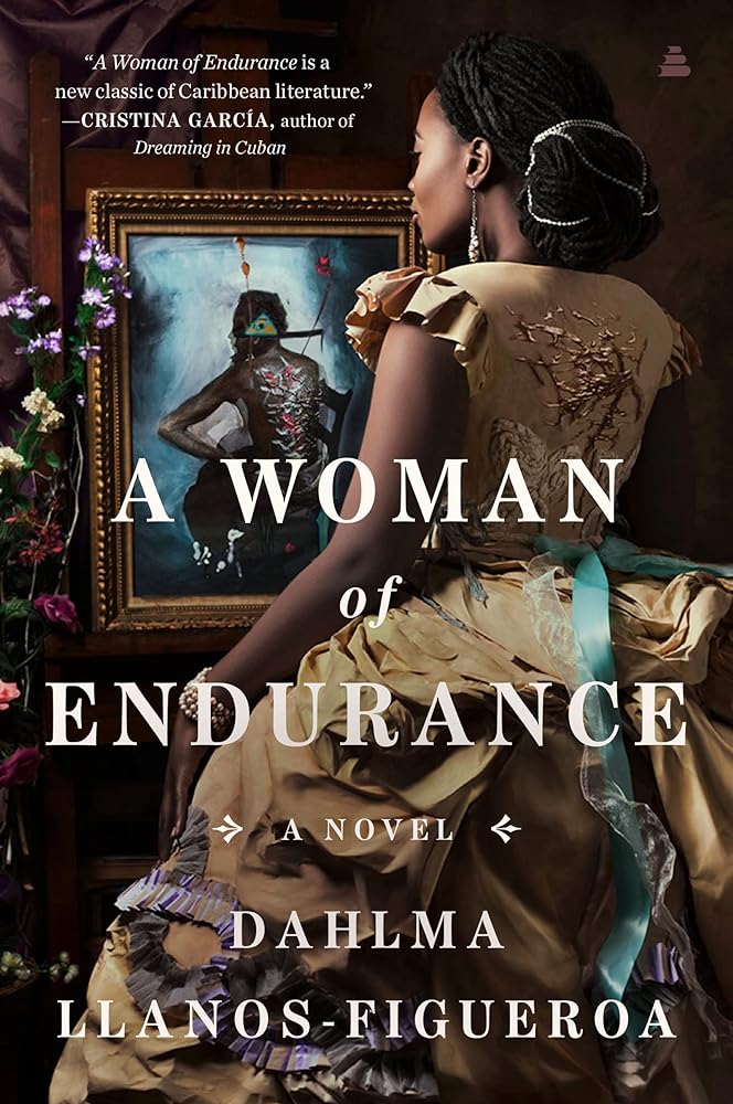 A Woman of Endurance: A Novel by Dahlma Llanos-Figueroa - 9780063062238 - Tuma's Books - Tuma's Books