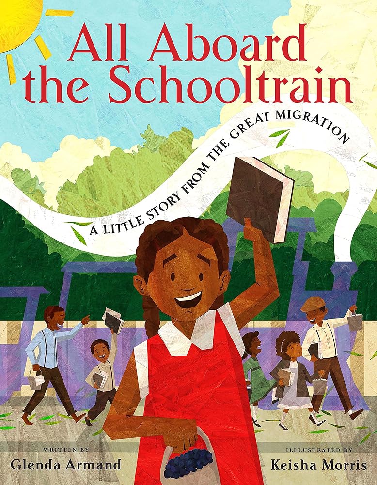 All Aboard the Schooltrain: A Little Story from the Great Migration by Glenda Armand, Keisha Morris - 9781338766899 - Tuma's Books - Tuma's Books