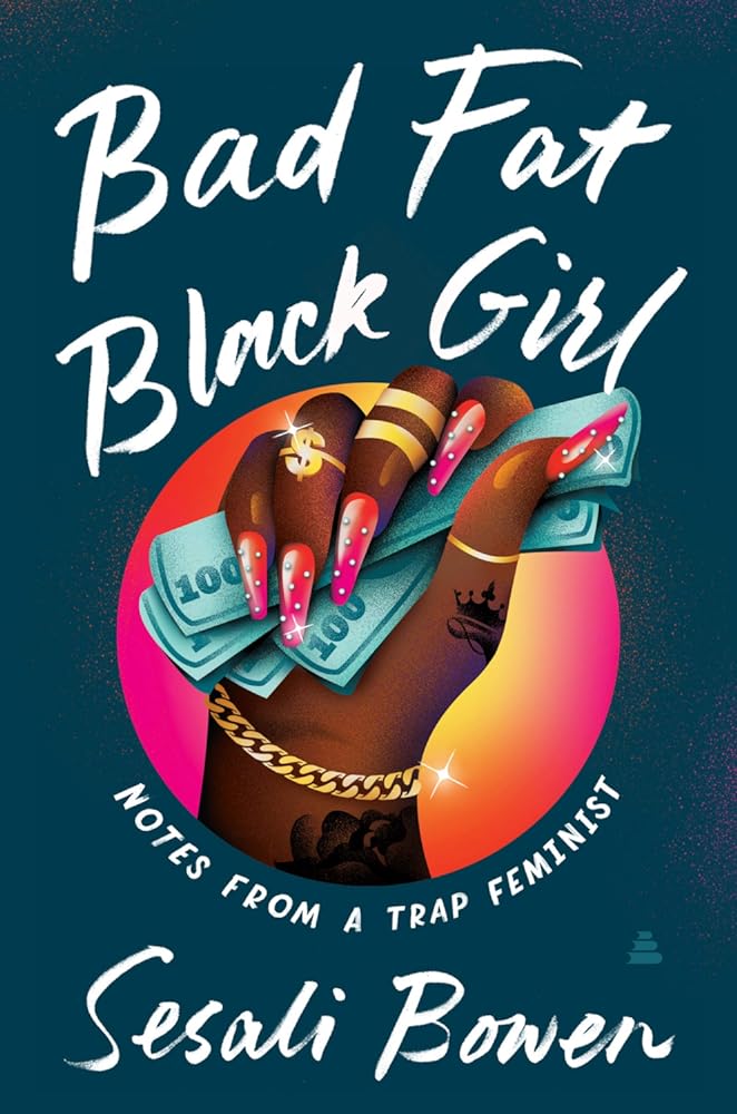 Bad Fat Black Girl: Notes from a Trap Feminist - 9780063028708 - Tuma's Books