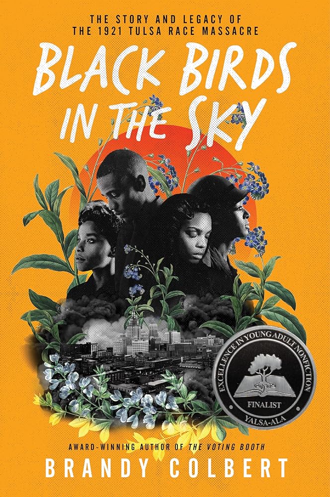 Black Birds in the Sky: The Story and Legacy of the 1921 Tulsa Race Massacre by Brandy Colbert - 9780063056671 - Tuma's Books - Tuma's Books