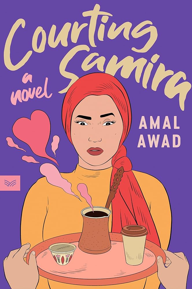 Courting Samira: A Novel by Amal Awad - 9780063317673 - Tuma's Books