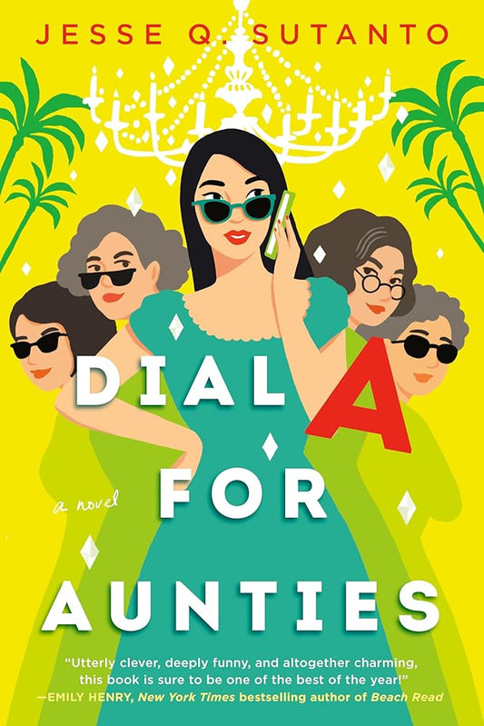 Dial A for Aunties by Jesse Q. Sutanto - 9780593333037 - Tuma's Books - Tuma's Books