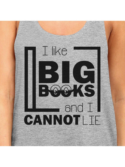 I Like Big Books Cannot Lie, Women's Grey Tank Top, S-2XL - Tuma's Books