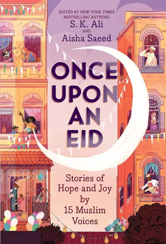 Once Upon an Eid: Stories of Hope and Joy by 15 Muslim Voices - 9781419754036 - Tuma's Books