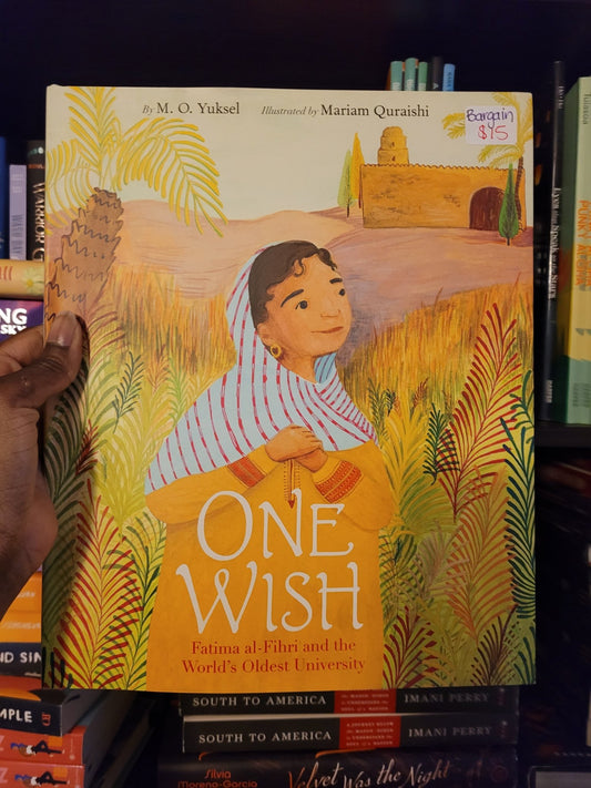 One Wish: Fatima Al-Fihri and the World's Oldest University - 9780063032910 - Tuma's Books