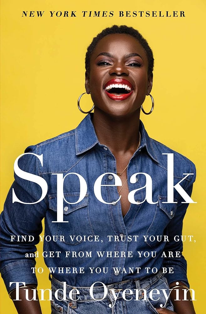 Speak: Find Your Voice, Trust Your Gut, and Get from Where You Are to Where You Want to Be by Tunde Oyeneyin - 9781982195458 - Tuma's Books - Tuma's Books