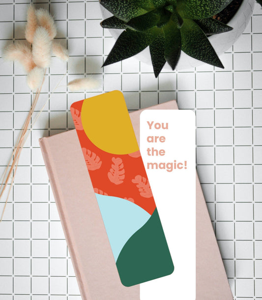 You are the magic , Affirmation Bookmark, Laminated Bookmark - Tuma's Books